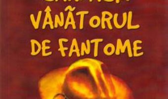 Cartea Carnacki, vanatorul de fantome – William Hope Hodgson (download, pret, reducere)