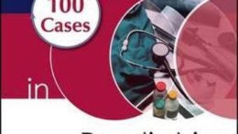 Cartea 100 Cases in Paediatrics – Joseph E. Raine, Aubrey Cunnington (download, pret, reducere)