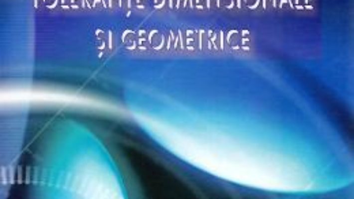 Cartea Tolerante dimensionale si geometrice – Cristina Ileana Pascu, Alexandru Stanimir (download, pret, reducere)