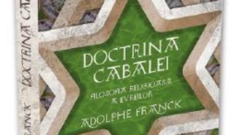 Cartea Doctrina Cabalei – Adolphe Franck (download, pret, reducere)