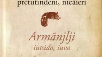 Cartea Aromanii pretutindeni, nicaieri – Nicolas Trifon (download, pret, reducere)