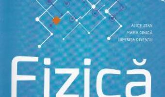 Carte Fizica – Clasele 9-10 – Exercitii si probleme – Alice Stan, Maria Dinica, Luminita Dinescu PDF Online