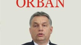 Carte Ungaria lui Orban – Paul Lendvai PDF Online