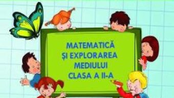 Carte Matematica si explorarea mediului. Ma pregatesc pentru concurs! – Clasa 2 – Adina Grigore, Elena Otilia Tiroiu PDF Online