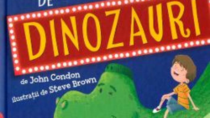 Cartea Minunatul magazin de dinozauri – John Condon, Steve Brown (download, pret, reducere)