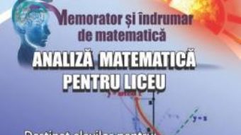 Carte Memorator analiza matematica pentru liceu – Gheorghe Adalbert Schneider PDF Online