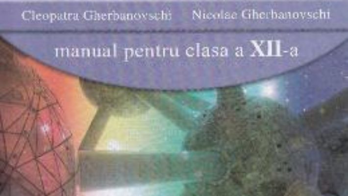 Carte Fizica – Clasa 12 – Manual – Cleopatra Gherbanovschi, Nicolae Gherbanovshi PDF Online