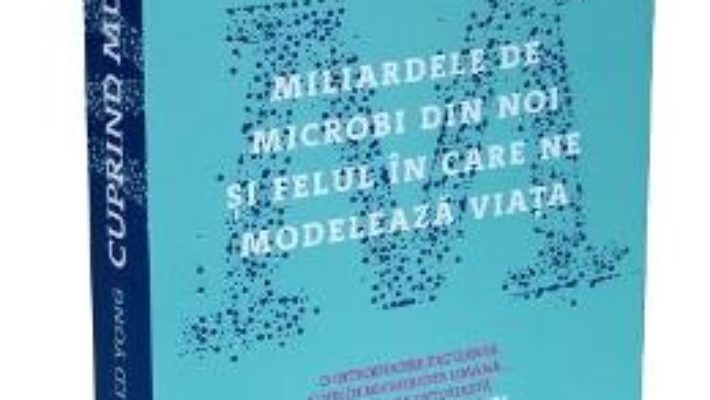 Carte Cuprind multimi – Ed Yong PDF Online