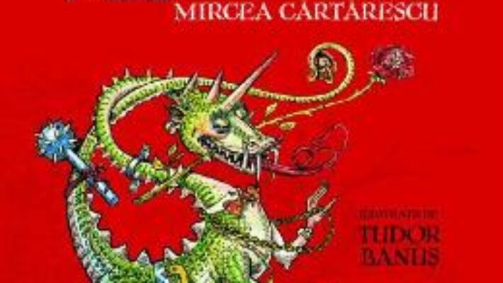 Carte Enciclopedia zmeilor – Mircea Cartarescu – Cu ilustratii Tudor Banus PDF Online