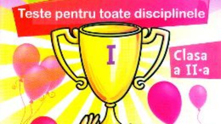 Cartea Micul campion. Teste pentru toate disciplinele – Clasa 2 – Maria Alexandru (download, pret, reducere)