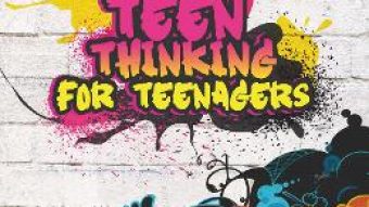 Carte Teen thinking for teenagers – Ruxadra Dragolea PDF Online