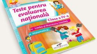 Cartea Teste pentru Evaluarea nationala. Limba romana. Matematica – Clasa 4 – Daniela Barbu (download, pret, reducere)