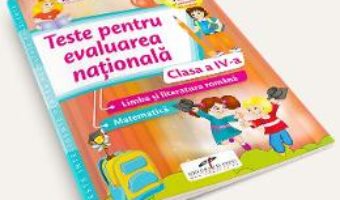 Cartea Teste pentru Evaluarea nationala. Limba romana. Matematica – Clasa 4 – Daniela Barbu (download, pret, reducere)