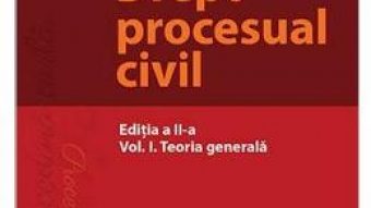 Carte Drept procesual civil Vol.1: Teoria generala Ed.2 – Mihaela Tabarca PDF Online