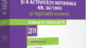 Cartea Legea notarilor publici si a activitatii notariale nr.36 din 1995 si legislatie conexa (download, pret, reducere)