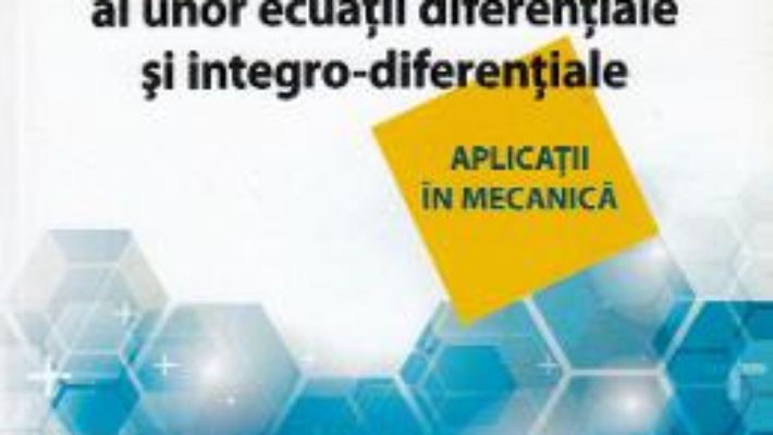 Cartea Studiu computational al unor ecuatii diferentiale si integro-diferentiale – Marius Marinel Stanescu (download, pret, reducere)