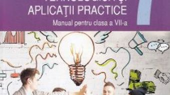 Cartea Educatie tehnologica si aplicatii practice – Clasa 7 – Manual – Marinela Mocanu (download, pret, reducere)