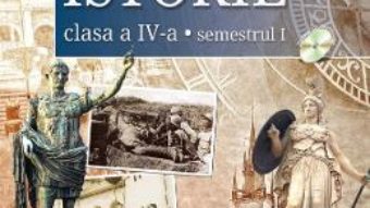 Cartea Istorie – Clasa 4. Sem. 1+2 – Manual + CD – Cleopatra Mihailescu, Tudora Pitila (download, pret, reducere)