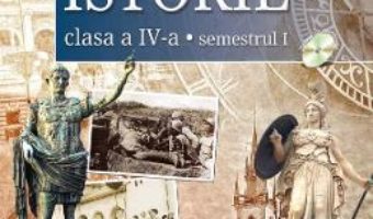 Cartea Istorie – Clasa 4. Sem. 1+2 – Manual + CD – Cleopatra Mihailescu, Tudora Pitila (download, pret, reducere)