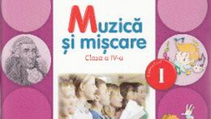 Carte Muzica si miscare Clasa 4 Caiet Sem.1 + CD – Florentina Chifu, Petre Stefanescu PDF Online