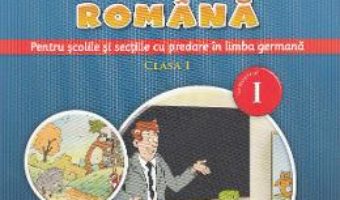 Carte Comunicare in limba romana (predare in limba germana) – Clasa 1. Sem.1 – Gabriela Barbulescu PDF Online