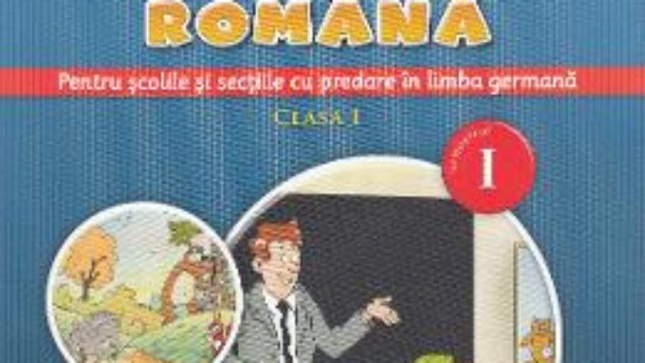 Carte Comunicare in limba romana (predare in limba germana) – Clasa 1. Sem.1 – Gabriela Barbulescu PDF Online