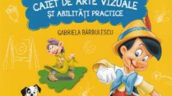 Carte Ne jucam si invatam. Primul meu caiet de arte vizuale si abilitati practice – Clasa pregatitoare – Gabriela Barbulescu PDF Online