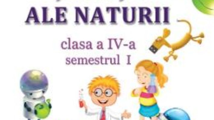 Cartea Stiinte ale naturii – Clasa 4. Sem. 1+2 – Manual + CD – Tudora Pitila, Cleopatra Mihailescu (download, pret, reducere)