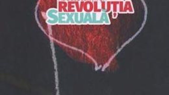 Carte Adolescentii si revolutia sexuala – Andrei Dragulinescu PDF Online