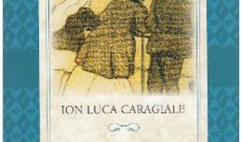 Carte Teatru – Ion Luca Caragiale PDF Online