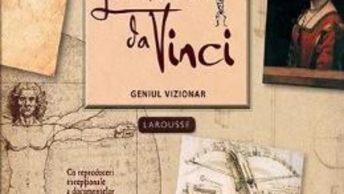 Carte Leonardo da Vinci, geniul vizionar – Gerard Denizeau PDF Online