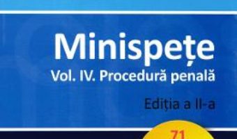 Cartea Minispete. Vol.4. Procedura penala Ed.2 – Mihail Udroiu (download, pret, reducere)