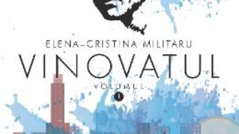 Cartea Vinovatul Vol 1 – Elena – Cristina Militaru PDF Online