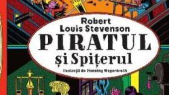 Cartea Piratul si Spiterul – Robert Louis Stevenson PDF Online