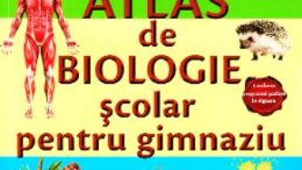 Cartea Atlas De Biologie Scolar Pentru Gimnaziu Ed.2017 – Iris Sarchizian, Marius Lungu PDF Online