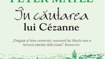 Cartea In cautarea lui Cezanne – Peter Mayle PDF Online