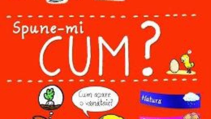 Cartea Spune-mi! Cum? – Larousse (download, pret, reducere)