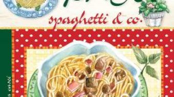 Cartea Pastele, spaghetele (download, pret, reducere)