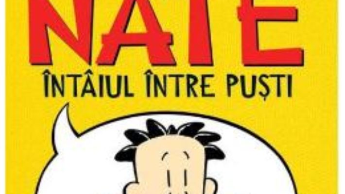 Cartea Marele Nate Vol. 1: Intaiul intre pusti – Lincoln Peirce PDF Online