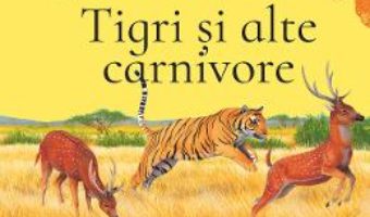 Cartea Tigri si alte carnivore – Olivia Brookes PDF Online