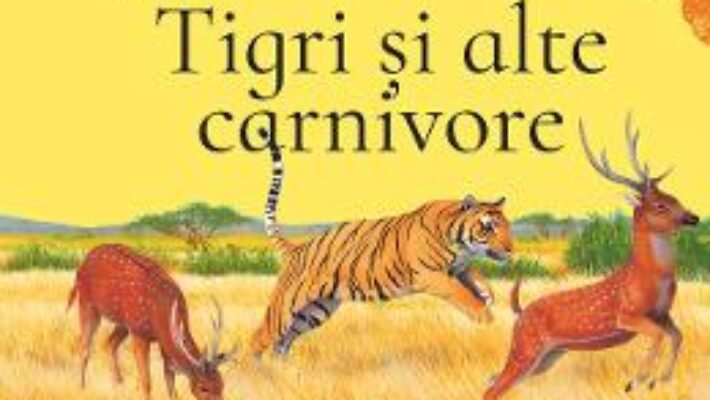 Cartea Tigri si alte carnivore – Olivia Brookes PDF Online