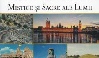 Cartea Enciclopedia locurilor mistice si sacre ale lumii – John si Anne Spencer (download, pret, reducere)