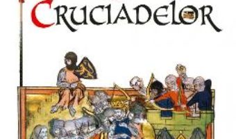 Cartea Istoria secreta a cruciadelor – Rene Gruosset PDF Online