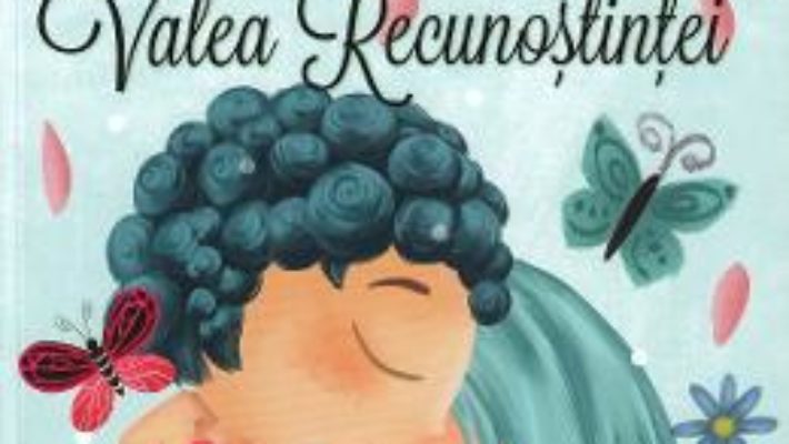 Cartea Erus si Valea Recunostintei – Alec Blenche (download, pret, reducere)