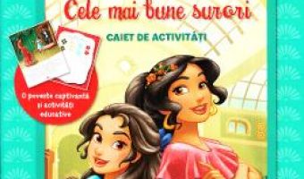 Cartea Disney Elena din Avalor – Cele mai bune surori – Caiet de activitati. Grupa mica PDF Online