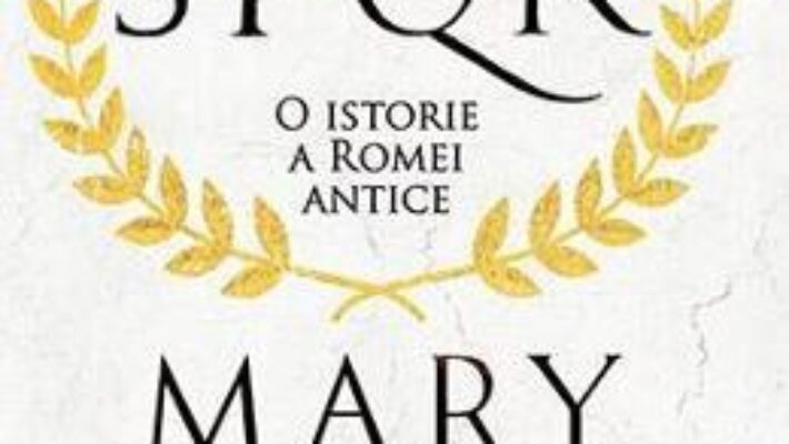 Cartea SPQR: O istorie a Romei antice – Mary Beard PDF Online