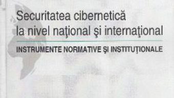 Cartea Securitatea cibernetica la nivel national si international – Daniela Panc (download, pret, reducere)