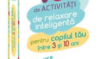 Cartea 100 de activitati de relaxare inteligenta – Gilles Diederichs (download, pret, reducere)