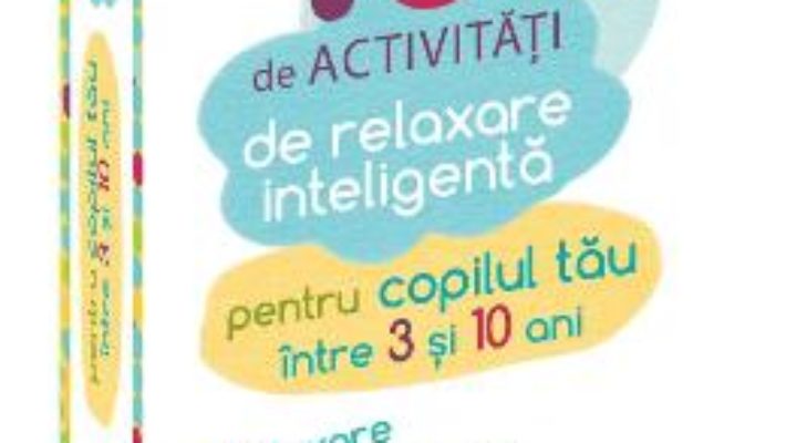 Cartea 100 de activitati de relaxare inteligenta – Gilles Diederichs (download, pret, reducere)