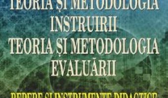 Cartea Teoria si metodologia instruirii. Teoria si metodologia evaluarii – Musata Bocos, Dana Jucan (download, pret, reducere)